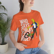 画像をギャラリービューアに読み込む, Silver OutBreak: Who Says Chicks Can&#39;t Ride? Tee